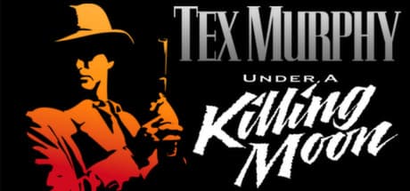 Tex Murphy: Under a Killing Moon - A Sci-Fi Detective Adventure