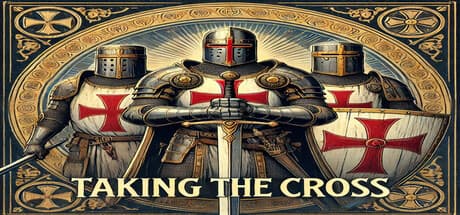Taking The Cross:中世の歴史アドベンチャーへ旅立とう