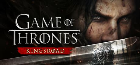 Game of Thrones: Kingsroad - Explore Westeros in an Action RPG