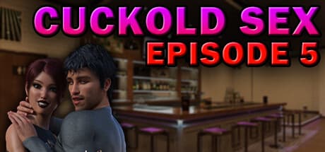 Cuckold Sex - Episode 5 — 官能的なビジュアルノベルアドベンチャー