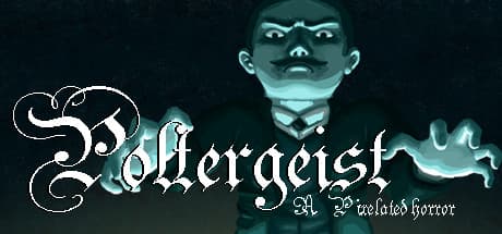Poltergeist: A Pixelated Horror - Haunt Your Own Mansion