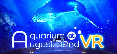 Aquarium at August 32nd VR:異常を探すウォーキングシミュレーター