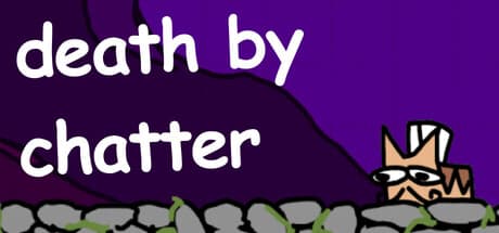 Death By Chatter: あなたのTwitchチャットが運命を握る
