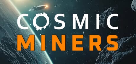 コズミックマイナーズ:宇宙資源採掘と艦隊育成の物語
