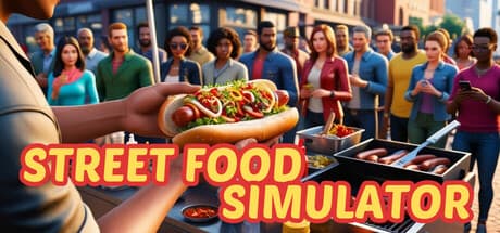 Street Food Simulator: 完璧な屋台料理を目指す一人称シミュレーション