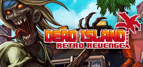 Dead Island Retro Revenge: 16-Bit Zombie Slaying Action