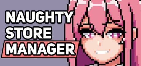 Naughty Store Manager:店を継ぎ、借金を返済せよ