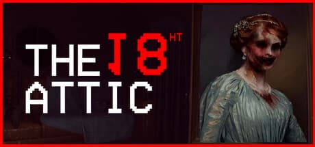 The 18th Attic: Paranormal Anomaly Hunting Psychological Horror