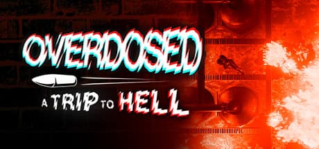 Overdosed: A Trip To Hell - 狂騒のLSDアドベンチャーシューター