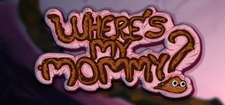Where's My Mommy?: ウンチの決死の母探しアドベンチャー