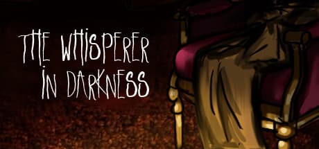 The Whisperer in Darkness: ラヴクラフトの恐怖が蘇るビジュアルノベル