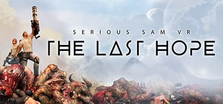Serious Sam VR: The Last Hope - Fight Alien Hordes in VR