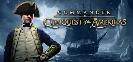 Commander: Conquest of the Americas - 植民地史を書き換えろ