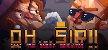 Oh...Sir!! The Insult Simulator: 究極の罵倒合戦で勝利せよ