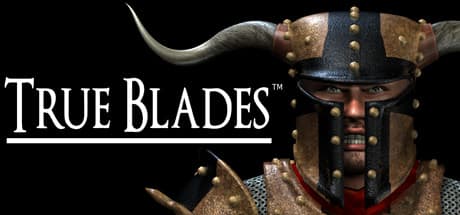 True Blades™: Immersive VR Medieval Combat Adventure