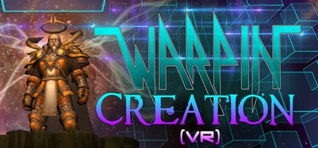 Warpin: Creation (VR): 現実の栄光を取り戻せ