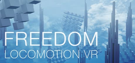 Freedom Locomotion VR — Experience Freedom of Movement in VR