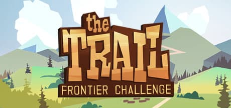The Trail: Frontier Challenge - 新世界で富を築く開拓者