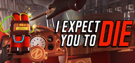 I Expect You To Die: VR Espionage Puzzle Adventure