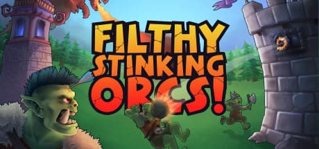 Filthy, Stinking, Orcs!: VRで敵の大群を迎え撃つタワーディフェンス