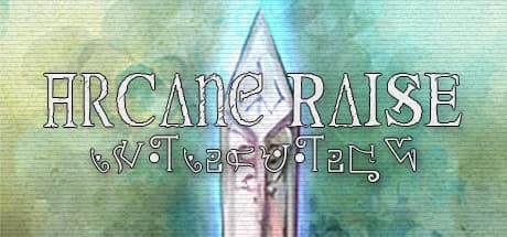 - Arcane Raise - — 挑戦的なインディーアドベンチャー