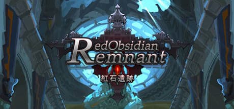 红石遗迹 - Red Obsidian Remnant:アクションローグライクダンジョン