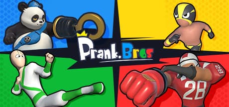Prank Bros / 欢乐兄弟:友達と大騒ぎ!