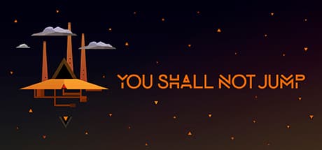 You Shall Not Jump: PC Master Race Edition - Ascend Through Peril