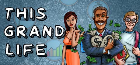 This Grand Life: 人生をシミュレートする経済ゲーム