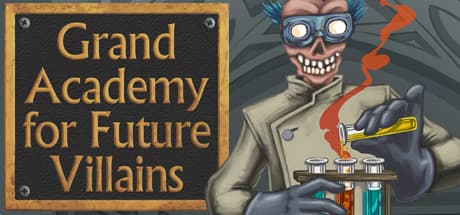 Grand Academy for Future Villains: Your Path to Evil Mastery