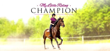 My Little Riding Champion: Live Your Equestrian Dreams