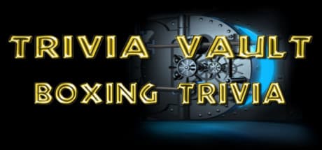 Trivia Vault: Boxing Trivia - Test Your Boxing Knowledge