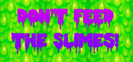 Don't Feed The Slimes! - ぐにゃぐにゃ物理プラットフォーマーアドベンチャー