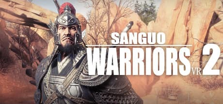 Sanguo Warriors VR2: Step into the Three Kingdoms in VR Action RPG