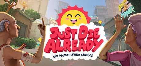 Just Die Already:老人の混乱サンドボックス